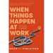 When Things Happen at Work (Revised): People, Circumstances, and What to Do Now - A Practitioner's Best Practices Compendium