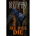 All Will Die