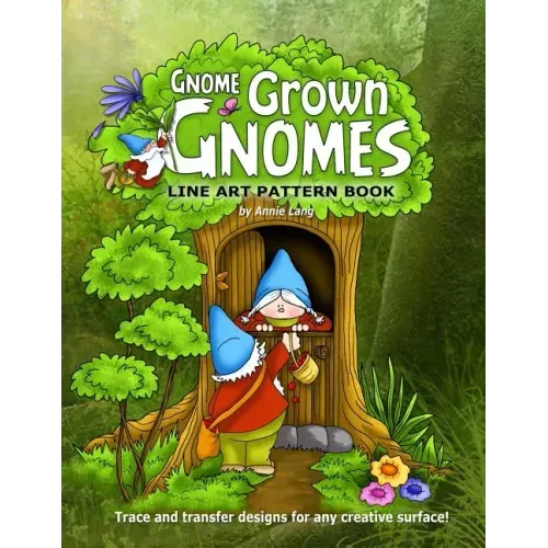 Gnome Grown Gnomes: Line Art Pattern Book