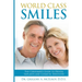 World Class Smiles: The Consumer's Guide to Dental Implants and Cosmetic Dentistry