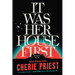 It Was Her House First