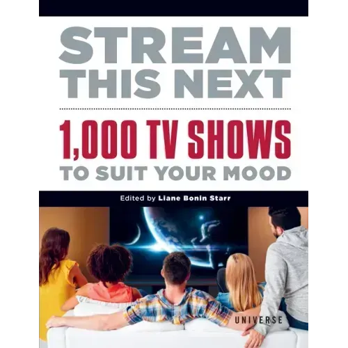 Stream This Next: 1,000 TV Shows to Suit Your Mood