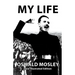 My Life - Oswald Mosley