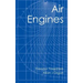 Air Engines: The History, Science, and Reality of the Perfect Engine