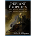 Defiant Prophets: Jonah, Balaam, Jeremiah and Their Rebellion Against God