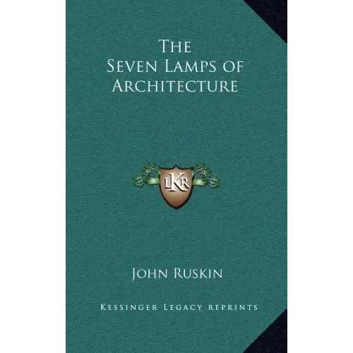 The Seven Lamps of Architecture