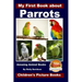 My First Book about Parrots - Amazing Animal Books - Children's Picture Books