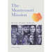 The Montessori Mission: Diversity - Wisdom - Reflection