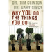 Why You Do the Things You Do: The Secret to Healthy Relationships