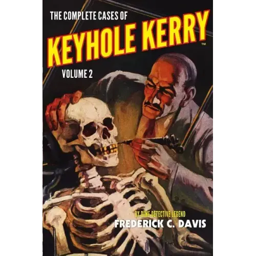 The Complete Cases of Keyhole Kerry, Volume 2
