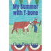 My Summer with T-bone