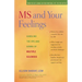 MS and Your Feelings: Handling the Ups and Downs of Multiple Sclerosis