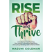 Rise and Thrive: A Guide for Transforming Your Mood, Cultivating Inspiration, and Living Vibrantly with Chronic Illness