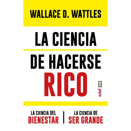 Ciencia de Hacerse Rico Y Otras Obras, La