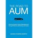 The Road to AUM: Driving Assets Under Management through Effective Marketing and Sales