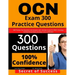 OCN Exam 300 Practice Questions: 300 Practise Test Questions and Answers with rationale review for ONCC Oncology Certified Nurse Exam, oncology nurse