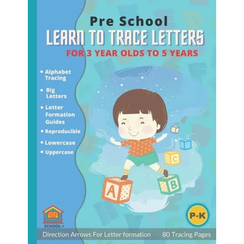 Learn To Trace Letters For 3 Year Olds: Preschool Alphabet Traceable Letters for Toddlers