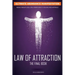 The Law of Attraction: The Secret Key To Manifesting Business, Relationships & The Change of Life You Desire