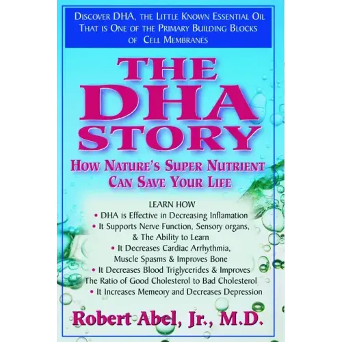 The DHA Story: How Nature's Super Nutrient Can Save Your Life