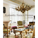 Romantic French Homes