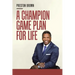 A Champion Game Plan for Life