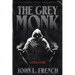 The Grey Monk: Souls on Fire