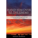 Hand Him Over to the Enemy: HOW DOES A MOMMA DO THAT? A 31 Day Devotional to Encourage you that Light can break through the darkness