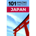 101 Amazing Things to Do in Japan: Japan Travel Guide
