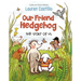 Our Friend Hedgehog: The Story of Us