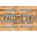 Pallets 3.0: Remodeled, Reused, Recycled: Architecture + Design