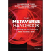 The Metaverse Handbook: Innovating for the Internet's Next Tectonic Shift