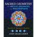 Sacred Geometry for Artists, Dreamers, and Philosophers: Secrets of Harmonic Creation