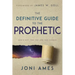 The Definitive Guide to the Prophetic: God's Gift for You and the Church