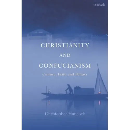 Christianity and Confucianism: Culture, Faith and Politics