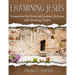 Examining Jesus: Lessons on the Historical Evidence for Jesus