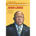 La Historia del Héroe de Los Derechos Civiles John Lewis: (The Story of Civil Rights Hero John Lewis)