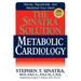 The Sinatra Solution: Metabolic Cardiology