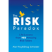 The Risk Paradox: Life Lessons from 102 Amazing Risk-Takers