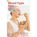 Blood Type Diet: Eat Right for Your Blood Type, the Simple Way to Eat for Weight Loss and Live a Healthy Life