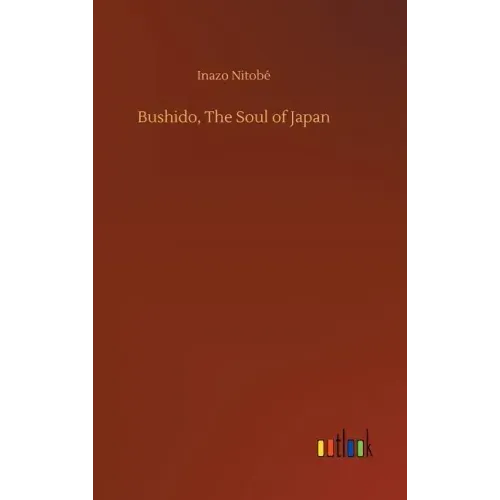 Bushido, The Soul of Japan