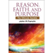 Reason, Faith, and Purpose: The Ultimate Gamble