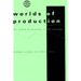 Worlds of Production: The Action Frameworks of the Economy