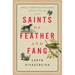 Saints of Feather and Fang: How the Animals We Love and Fear Connect Us to God