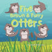 Five Brown and Furry Otters: An otterly amazing picture book!