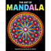The Art Of Mandala: Mandala Coloring Books For Adults: Stress Relieving Mandala Designs