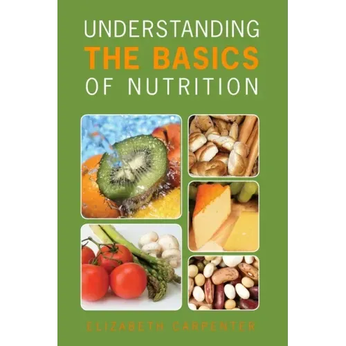Understanding the Basics of Nutrition