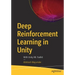 Deep Reinforcement Learning in Unity: With Unity ML Toolkit