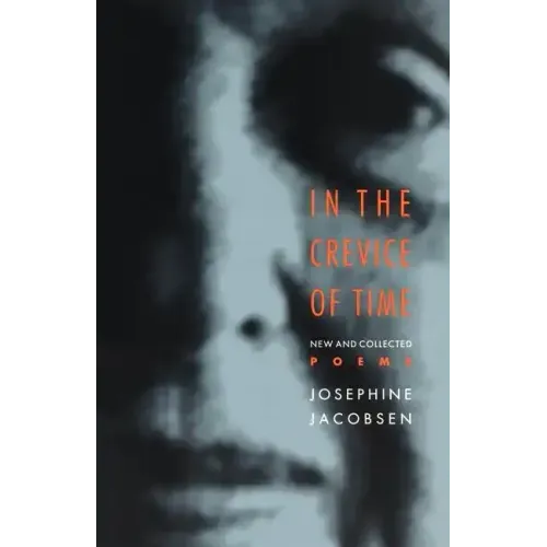 In the Crevice of Time: New and Collected Poems