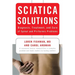 Sciatica Solutions: Diagnosis, Treatment, and Cure of Spinal and Piriformis Problems