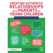 Creating Authentic Relationships with Parents of Young Children: A Practical Guide for Educators